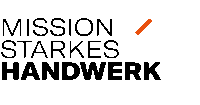 MISSION STARKES HANDWERK